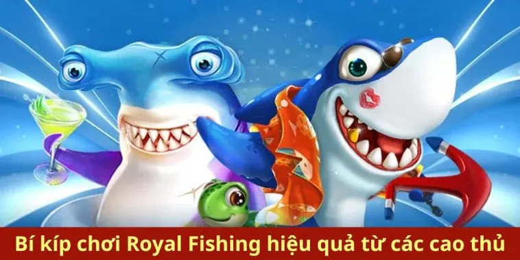 Bí Quyết Chơi Bắn Cá Royal Fishing Tại 78Win Để Thắng Lớn 2 Bí Quyết Chơi Bắn Cá Royal Fishing Tại 78Win Để Thắng Lớn