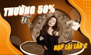 Nạp Lần 2 Tặng 50% Tại 78Win Cơ Hội Vàng Tăng Vốn Cá Cược